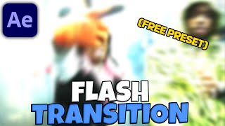 FLASH TRANSITION IN 2 MINUTES - After Effects Tutorial (FREE PRESET)