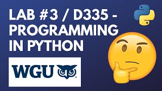 D335: Intro to Programming in Python - Lab #3 Guide [WGU]