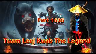 Tuam Leej Kuab The Legend Hmong Warrior  (Part 1635)