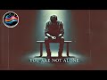 You Are Not Alone | Official Lyric Video