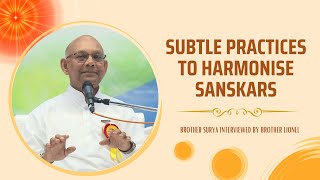 Subtle Practices to Harmonise Sanskars - Brother Surya | Gyan Sarovar 14/01/2025