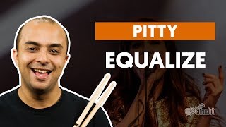 Equalize - Pitty (aula de bateria)