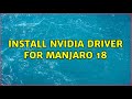 Install NVIDIA driver for Manjaro 18