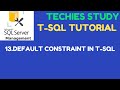 13  DEFAULT Constraint in T-SQL | SQL