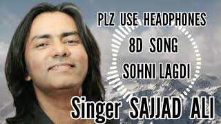 8D Punjabi Song | Sohni Lagdi | Sajjad Ali | Ek Aur Love Story | Plz Use Headphones & Feel the Music