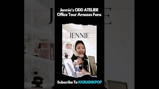 Jennie's ODD ATELIER Office Tour Amazes Fans