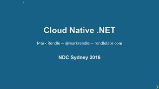 Cloud Native .NET -Mark Rendle