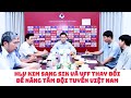 HLV Kim Sang Sik và VFF phối hợp để đội tuyển Việt Nam lột xác ở AFF cup