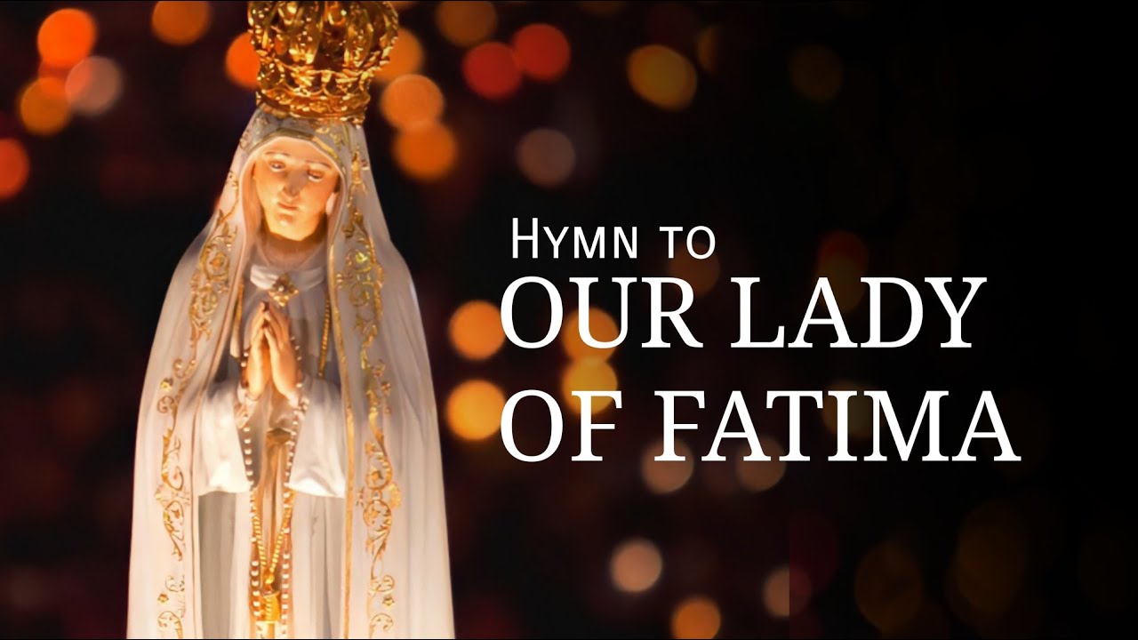 HYMN TO OUR LADY OF FATIMA - YouTube Music