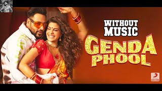 Badshah - Genda Phool Without Music