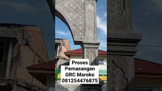 Proses Pemasangan GRC Maroko Gapura