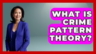 What Is Crime Pattern Theory? - True Crime Lovers