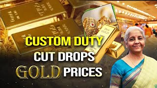 Budget 2024 : Custom Duty Cut Drops Gold Prices || @4sidestvenglish