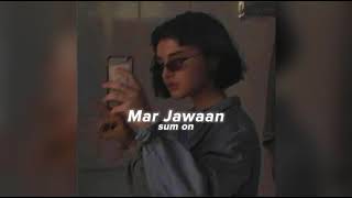 Mar Jawaan (slowed & reverb) | Shruti Pathak, Salim Merchant | Fashion