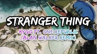 Alan Walker Remix - Stranger Things (MV/LYRICS)