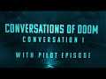 Conversations of Doom With Apocalypse Pit of Doomsday Productions and Colt Draine Pilot/Episode1