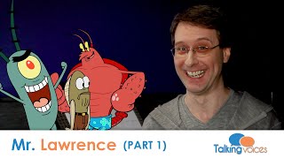 Mr. Lawrence | Talking Voices (Part 1)