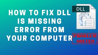How to Fix DLL is Missing Error From Your Computer