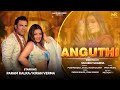 Anguthi (Official Video) | Param kalra , Kiran verma , Pushpendra | Anjali  | New Haryanvi Song 2024