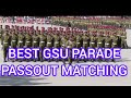 THE BEST GSU PASSOUT PARADE MATCHING