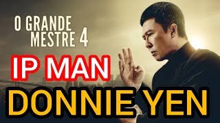 O GRANDE MESTRE 4 | DONNIE YEN #donnieyen #dannychankwokkwan #wilsonyip #scottadkins #ipman4 #ipman