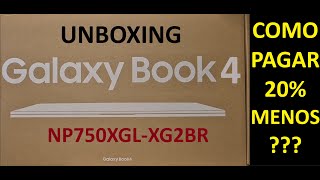 Unboxing Galaxy Book 4 - Como comprar com 20% de desconto??