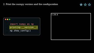 Numpy Exercise 02. Print the numpy version and the configuration