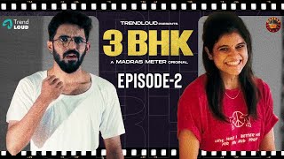 3BHK - Episode 02 | A Madras Meter Original | ft. Abhishek Kumar \u0026 Maya S. Krishnan