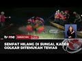 Hilang di Sungai Kapuas, Jenazah Plt Ketua DPD Partai Golkar Kubu Raya Ditemukan | Kabar Pagi tvOne