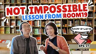 Book-O-Latte Episode 21: Not Impossible & Lesson from The Room 19