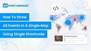 How To Show All Events In A Single Map Using Single Shortcode