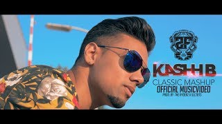 KASHH-B ★ CLASSIC MASHUP | 2FAMOUSCRW & THE RYDERZ (OFFICIAL MUSICVID)