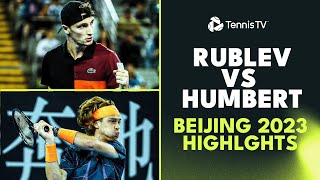 Andrey Rublev vs Ugo Humbert THRILLER | Beijing 2023 Highlights