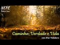 Caminho, Verdade e Vida #001 - O tempo