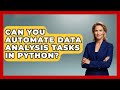 Can You Automate Data Analysis Tasks in Python? | Python Code School News