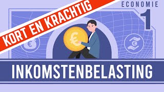 ECONOMIE KORT \u0026 KRACHTIG (inkomstenbelasting)