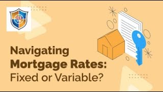 Navigating Mortgage Rates: Fixed or Variable?