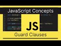 JavaScript Concepts: Guard Clauses