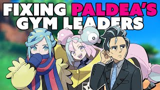 Fixing Scarlet and Violet's Gym Leaders