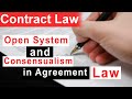 Contract Law - Open System and Consensualism in Agreement Law