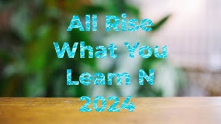 All Rise What You Learn N 2024