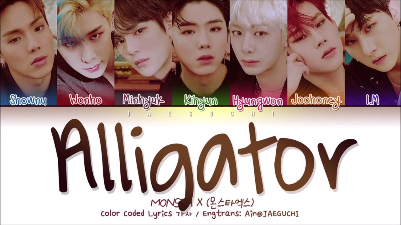 MONSTA X (몬스타엑스) - ALLIGATOR (Color Coded Lyrics Eng/Rom/Han/가사) Chords ...