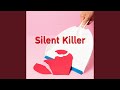 Silent Killer