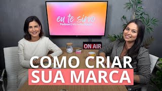 Como criar a sua marca! (Ana Santos) - Michelle Dipold #Ep29