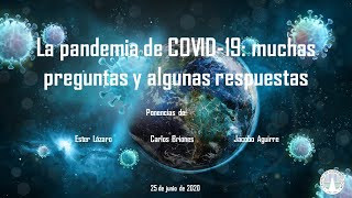 Conferencia 'La pandemia de COVID-19: muchas preguntas y algunas respuestas'