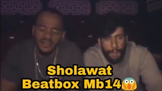 Sholawat Beatbox With IBRAHIM CABA \u0026 MB14(MOHAMED BELHIR)!!!