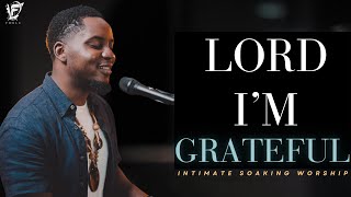 David Forlu - LORD I'M GRATEFUL | Intimate Soaking Worship