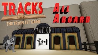 Tracks - The Train Set Game | All Aboard!! - Ep-1