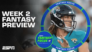 Week 2 Fantasy Preview + Starts of the Week | Fantasy Focus 🏈