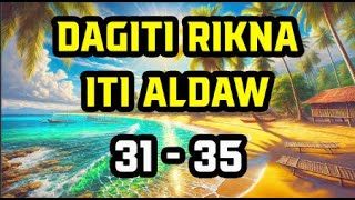 Dagiti Rikna iti Aldaw EP 31 - 35 | UPDATE 8/2 | PODCAST DRAMA COMEDY